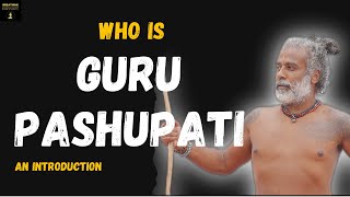 Who is Guru Pashupati  A unbelievable life story of Yogi gurupashupati [upl. by Nylhtac726]