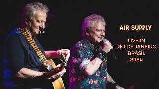 Air Supply  Live in Rio de Janeiro 2024  Full Concert  4k  hq audio [upl. by Dahraf733]