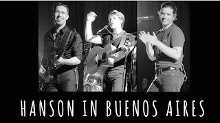 HANSON IN BUENOS AIRES ARGENTINA MOE TOUR AUG 2017 [upl. by Pinsky877]