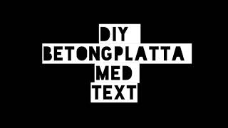 DIY Betongplatta med text [upl. by Vania]