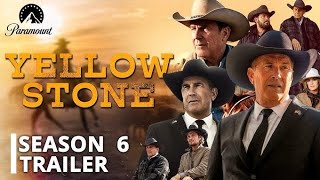 Yellowstone Season 6 Trailer  First Look  Release Date  Latest Developments [upl. by Ulrike]