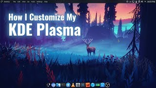 How I customize my KDE Plasma [upl. by Eisler]