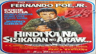 FPJs Hindi Ka Na Sisikatan Ng Araw Kapag Puno Na Ang Salop Part III Digitally Restored [upl. by Galan836]