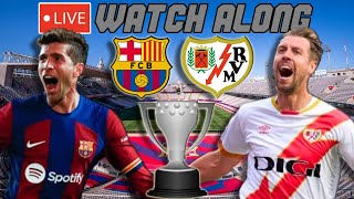 Barcelona vs Rayo Vallecano LIVE WATCH ALONG [upl. by Suiluj]