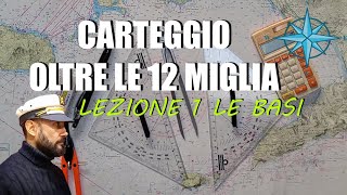 CARTEGGIO OLTRE LE 12 MIGLIA  esame per la patente nautica da diporto oltre 12 miglia  le basi [upl. by Mintz376]