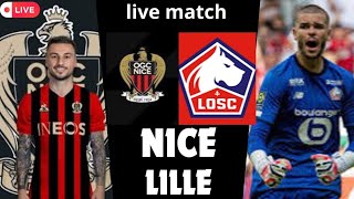 🔴 NICE  LILLE  🔥🔥🔥🔥LES DOGUES VEULENT LE TOP 3 LIGUE 1 MCDONALDS  LIVE DIRECT [upl. by Niggem]