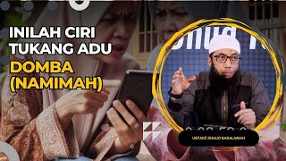 Inilah CIRI Tukang ADU DOMBA Namimah  Ustadz Khalid Basalamah [upl. by Yelime]