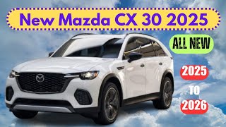 New Mazda CX 30 2025 Interior and Exterior Unveiled  More Stylish Than Before [upl. by Ydiarf]