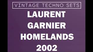 LAURENT GARNIER HOMELANDS 2002 [upl. by Sosanna210]