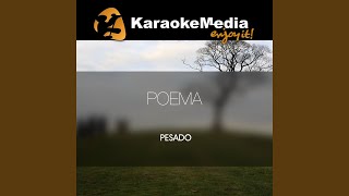 Poema Karaoke Version In The Style Of Pesado [upl. by Krystin]