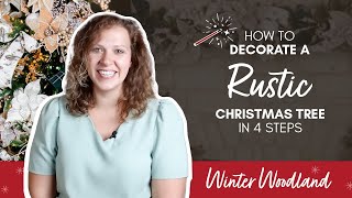 How to Create a Rustic Themed Christmas Tree in 4 Easy Steps [upl. by Elery986]