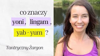 Yoni Lingam yabyum… co to znaczy Tantryczny żargon  Nina Rheui [upl. by Alphard]