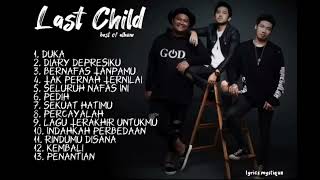 🔴 LAST CHILD FULL ALBUM ‼️ TANPA IKLAN ‼️‼️ [upl. by Figge742]