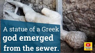 A statue of a Greek god emerged from the sewer [upl. by Blackstock]