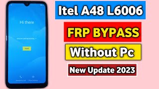 itel A48 FRP BYPASS Android 10L6006 Google Account Unlock Without Pc New Method 2023 [upl. by Ayar]