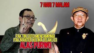 Pak Tin Suto Mendampingi Pak Manteb Ketika Lelaku di Alas Purwo  7 Hari 7 Malam [upl. by Lanford639]