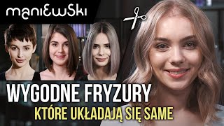 Wygodne fryzury które układają się same Majucha Weronika Jaguś i Ola Zdziech MACIEJ MANIEWSKI [upl. by Akerdna]