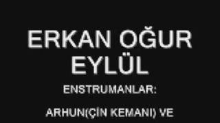 erkan oğur eylül yeni [upl. by Assiran410]