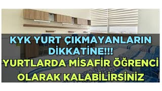 KYK YURT Yedek Çıkanlar 🔥YURTTA MİSAFİR ÖĞRENCİ OLARAK KALABİLİRSİNİZ [upl. by Sanbo33]