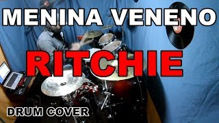 Menina Veneno  Ritchie  Cover Bateria  Bruno Berón [upl. by Peadar]