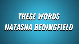 Natasha BedingfieldThese Words Lyrics [upl. by Ahsait]