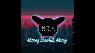 mitraz mashup 2024 Manoj music 💯💞 [upl. by Townshend98]