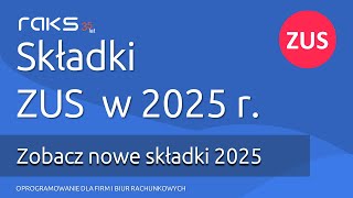 Składki ZUS w 2025 roku [upl. by Nonie]