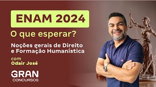 I ENAM 2024  O que esperar de Direito e Formação Humanística no ENAM [upl. by Lihp]