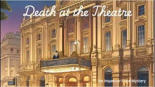 Death at the Theatre  An Inspector Price Mystery audiobooks detective [upl. by Porush]