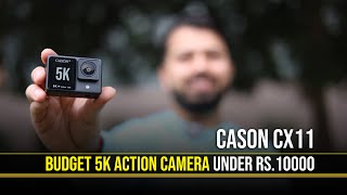 Budget 5K Action Camera Under Rs10000  Cason CX11 Action Camera [upl. by Yaniv570]