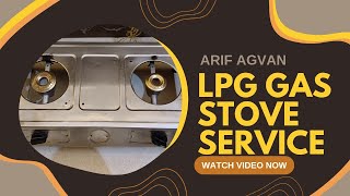 LPG GAS STOVE SERVICE [upl. by Farris615]