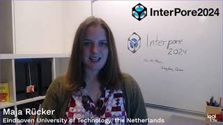 Why you should join InterPore2024 with Maja Rücker [upl. by Oirram442]