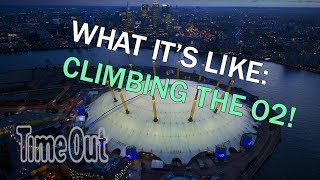 Heres what its like to climb The O2  First Look  Time Out London [upl. by Adalie]