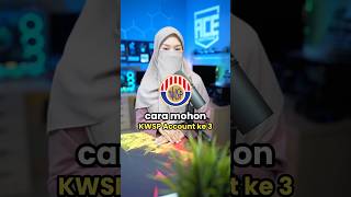 Cara Mohon KWSP Account ke 3 [upl. by Massimiliano]