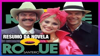 ROQUE SANTEIRO  resumo da novela das oito da GLOBO [upl. by Natsirt]