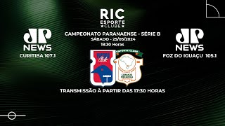 PARANÁ CLUBE x LARANJA MECÂNICA AOVIVO  Paranaense Série B 2024  JOVEM PAN NEWS [upl. by Cally28]