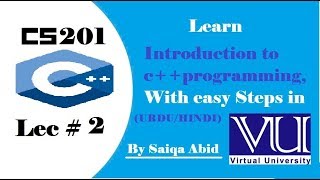 Introduction to C programmingcs201  lec2  URDU  with easy steps [upl. by Nale]