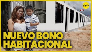 Perú Ministerio de Vivienda lanza primera convocatoria para bono habitacional [upl. by Iren267]