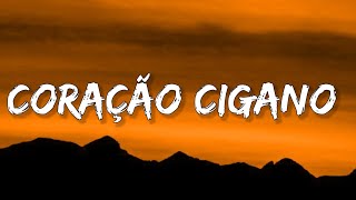 Luan Santana  CORAÇÃO CIGANO LetraLyrics feat Luisa Sonza  Coração cigano cigano Tiktok [upl. by Hardin]