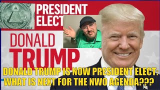 DONALD TRUMP IS NOW PRESIDENT ELECT WHAT IS NEXT FOR THE NWO AGENDA  2025 [upl. by Atnahs]