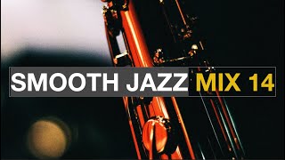 Smooth Jazz Mix 14 [upl. by Cassi]