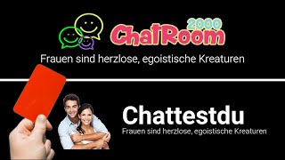 Chatroom2000 amp Chattestdu  Frauen sind herzlose egoistische Kreaturen [upl. by Ennaitsirk]