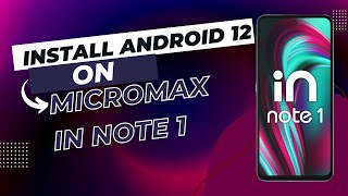 How to Install Arrow OS Android 12 Custom ROM on Micromax IN Note 1 [upl. by Atsillac]