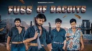 FUSS OF DACOITS  Round2World  R2W [upl. by Eimareg]