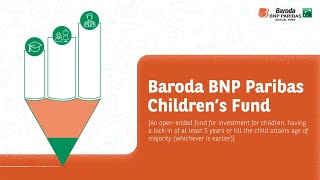 Introducing Baroda BNP Paribas Children’s Fund NFO  Invest in Your Child’s Future Essentials [upl. by Tomkin]