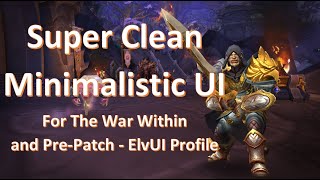 BEST Super Clean UI  ElvUI Layout  Dragonflight amp The War Within Fixed PasteBins  Added Dropbox [upl. by Nomae]