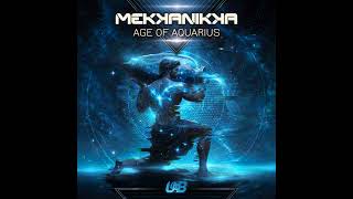 Mekkanikka  Age of Aquarius [upl. by Aerised]