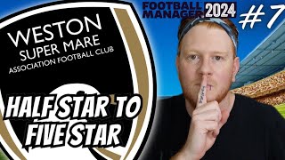 Half Star to Five Star Football Manager 2024  Episode 7 WESTON  Improving Form [upl. by Amii]