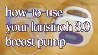 How to Use Your Lansinoh SmartPump 30 Breast Pump  Setup and Tips [upl. by Inaleon]