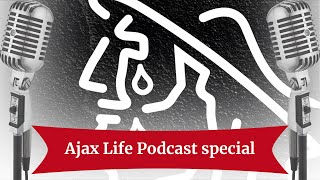 Ajax Life Podcast special Ajax in crisis [upl. by Venetis529]